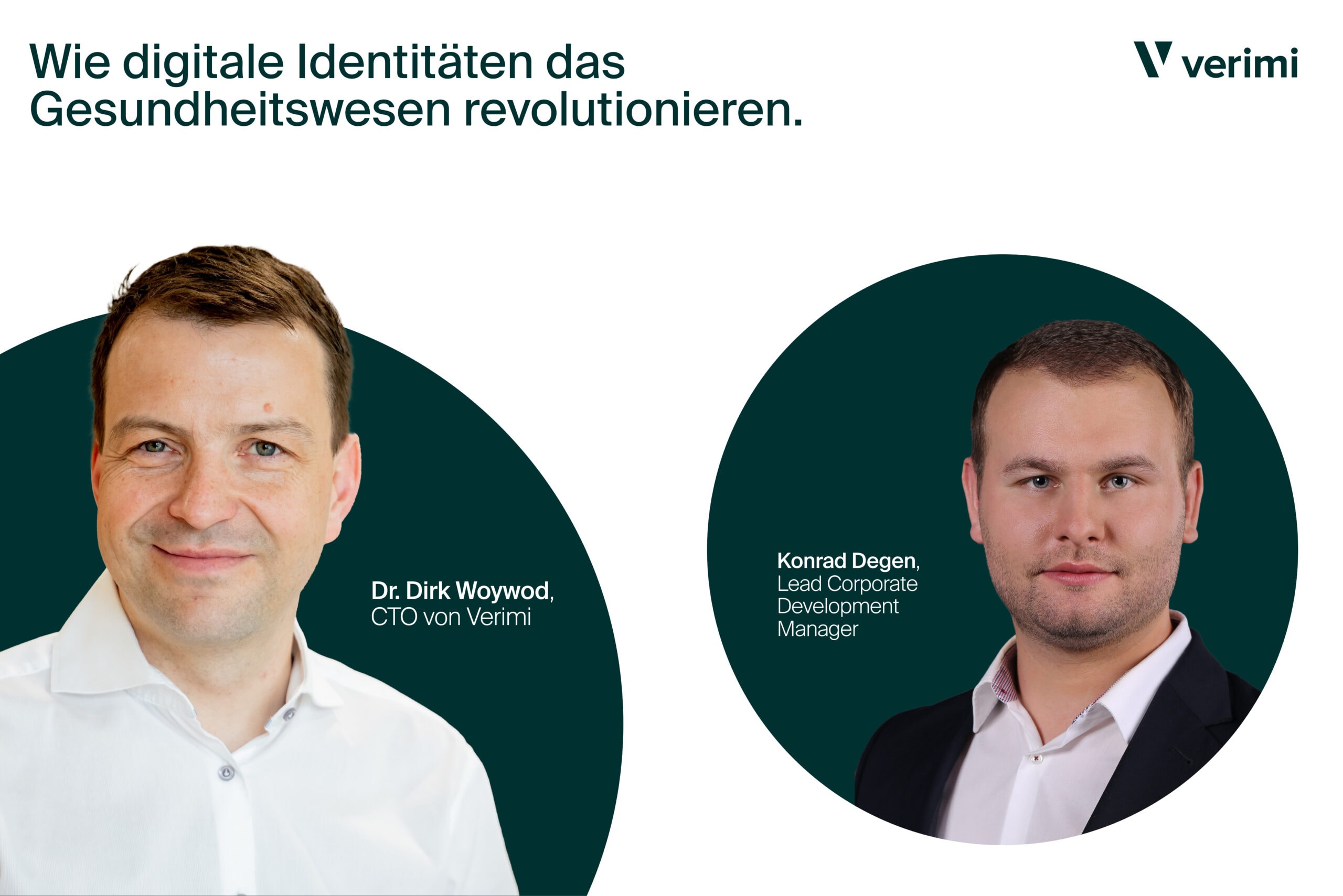 Porträts von Dr. Dirk Woywod, CTO von Verimi, und Konrad Degen, Lead Corporate Development Manager, mit dem Titel 'Wie digitale Identitäten das Gesundheitswesen revolutionieren.